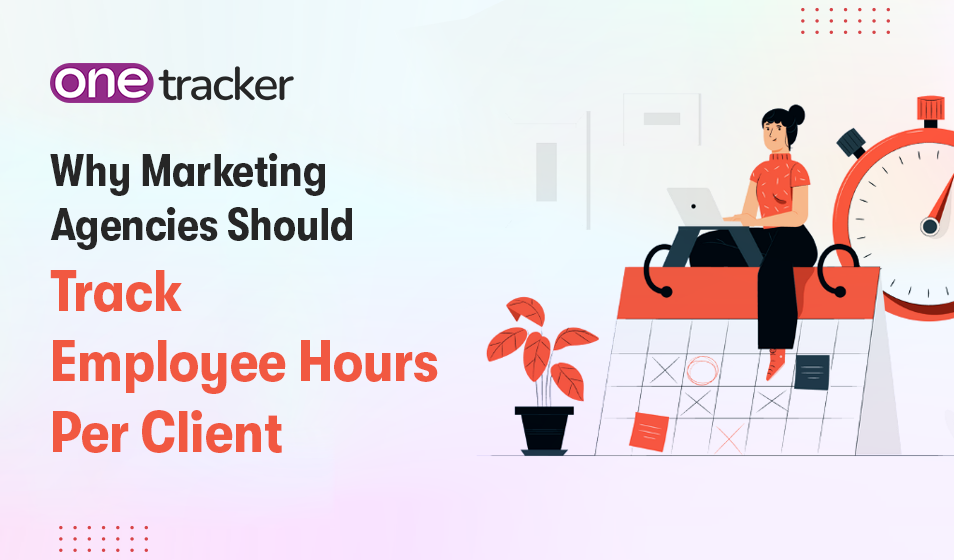 Why Marketing Agencies Should Track Employee Hours Per Client