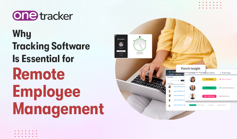 Remote Employee Management: Why Tracking Software is Essential