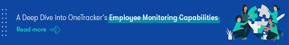 A Deep Dive into OneTracker’s Employee Monitoring Capabilities