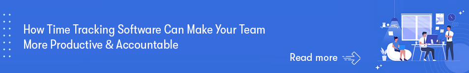How Time Tracking Software Can Make Your Team More Productive & Accountable