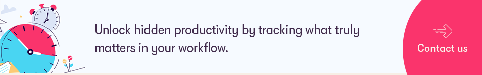 Unlock hidden productivity by tracking what truly matters in your workflow.