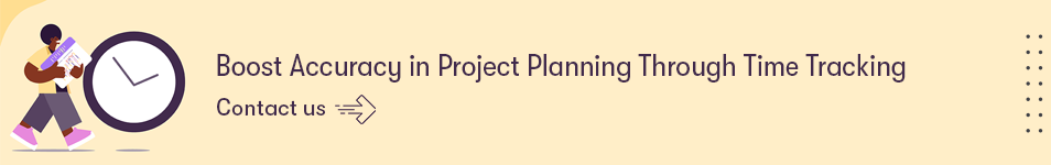 Boost Accuracy in Project Planning Through Time Tracking