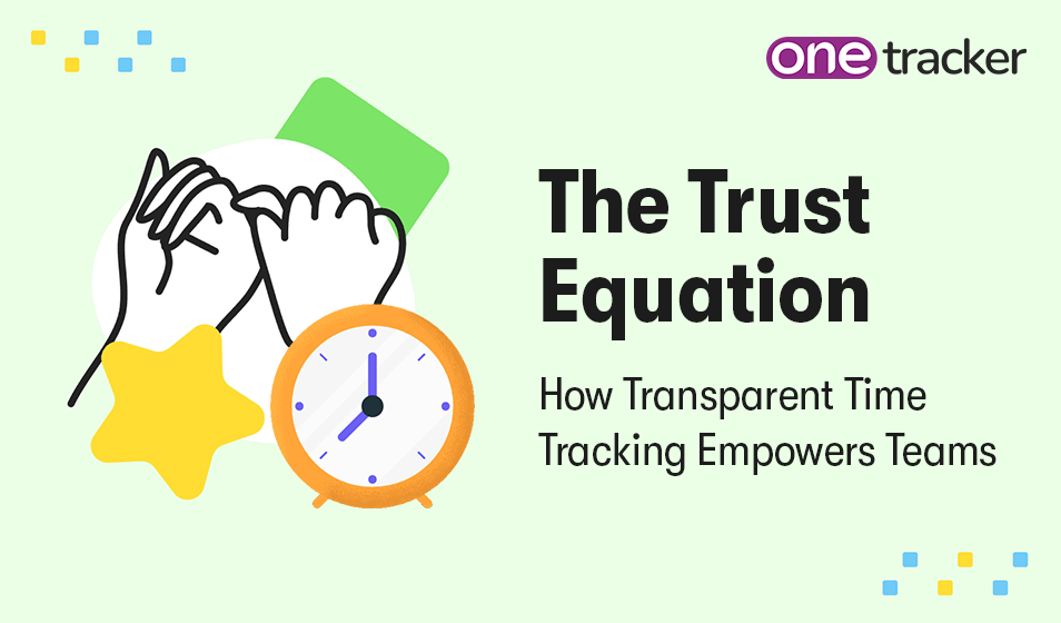 The Trust Equation: Transparent Time Tracking for Teams