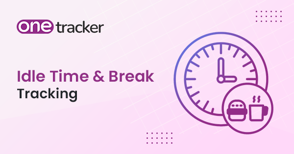 Idle Time & Break Tracking