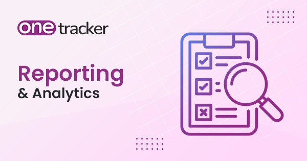 Reporting & Analytics - OneTracker Data-Driven Workforce Intelligence
